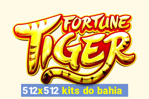 512x512 kits do bahia